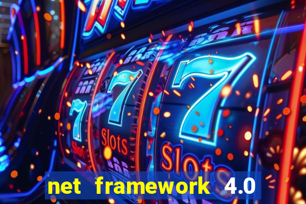 net framework 4.0 v 30319 windows 7